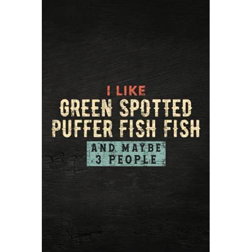 Guitar Tab Notebook - I Like Green Spotted Puffer Fish Fish And Maybe 3 People Saying: Guitar Tablature Writing Paper With Chord Fingering Charts, ... Musicians, Teachers And Students,Home Bu