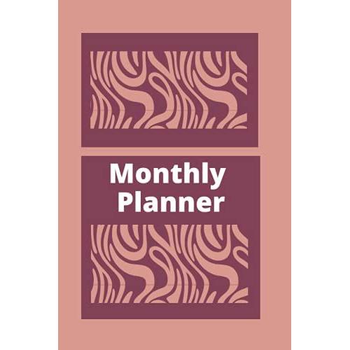 Monthly Planner: A Perspective Guide For Organizing Your Monthly Working, Playing, Socializing, And Travelling Activities As Well As Your Thoughts And ... Of 120 Pages, Is A Sleek And Beautiful Design