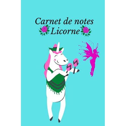 Carnet De Notes Licorne: Carnet Journal Cahier Intime Licorne Pour Femmes Et Filles, Couverture Souple 120 Pages Blanches Lignées ( 6 X 9 Pouces )