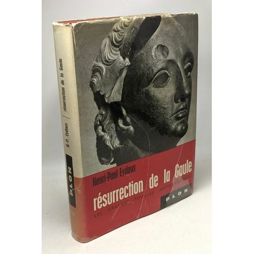 Résurrection De La Gaule / Les Grandes Fouilles Archéologiques