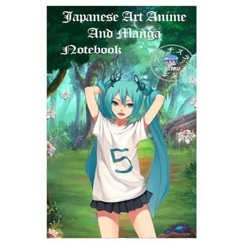 Notebook - Anime Artist Sketchbook Drawing, Sketching, Comic Artwork, Anime Japanese Art 107: Anime Journal Notebook_Lined Notebook Journal - 6 X 9 Inches - 114 Pages