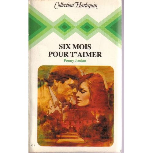 Six Mois Pour T'aimer