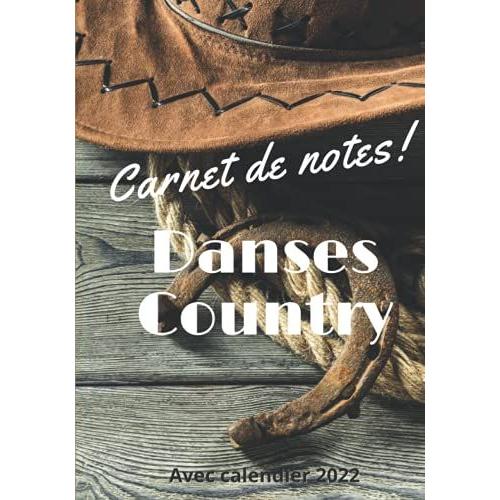Danses Country: Western - Carnet De Notes - Avec Calendrier 2022