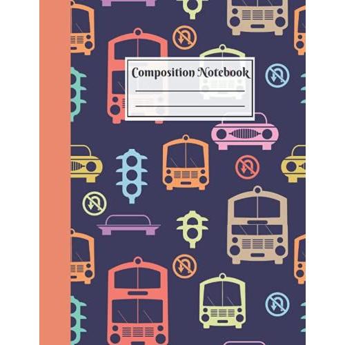 Composition Notebook: Wide Ruled Composition Notebook Boys Cars | City Cars Night And Day Theme For Boys, Girls, Kids Of All Ages:: Wide Blank Lined Workbook Homeschooling Supplies.