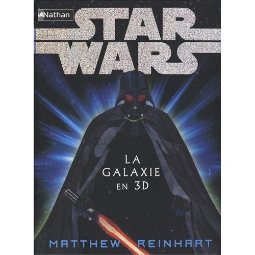Star Wars - La Galaxie En 3d