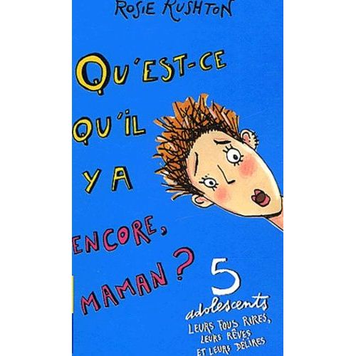 Qu'est-Ce Qu'il Y A Encore, Maman ?