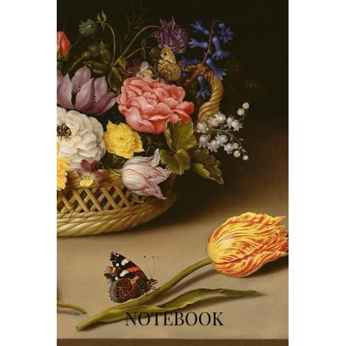 Notebook Journal: Classical Art Front And Back Cover - Ambrosius Bosschaert 2 - Dutch Flower Still Life - 100 Page Blank Lined Quality Notebook Journal (Classical Art Journals - Notebooks)