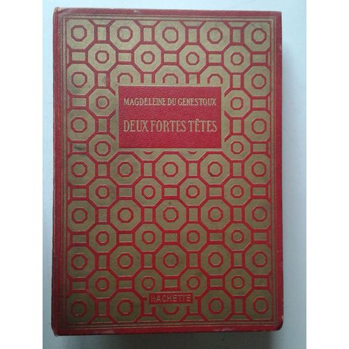 Deux Fortes Têtes, Magdeleine Du Genestoux, Illustrations De Dutriac, Hachette 1937