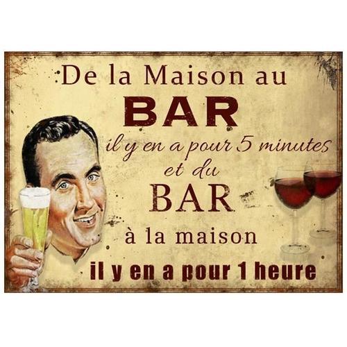 Plaque en métal humour 21 x 15 cm De la maison au bar...