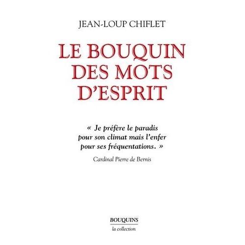 Le Bouquin Des Mots D'esprit - Et Petit Dictionnaire Des Mots Retrouvés - Le Cafard Laqué - Perles De Librairies