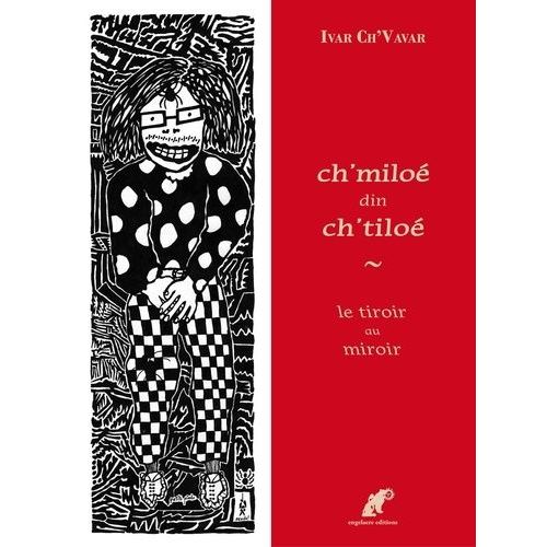 Ch'miloé Din Ch'tiloé - Edition Bilingue Français-Picard