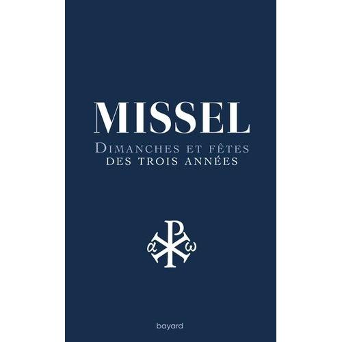 Missel - Dimanche Et Fêtes Des Trois Années