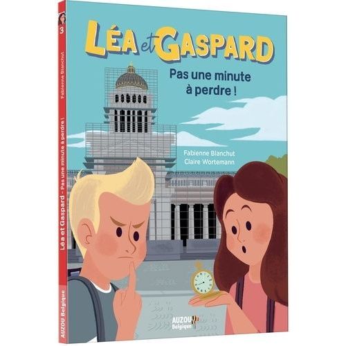 Léa Et Gaspard Tome 3 - Pas Une Minute À Perdre