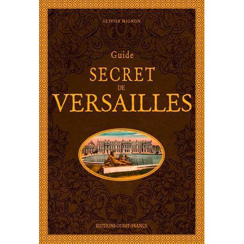 Guide Secret De Versailles