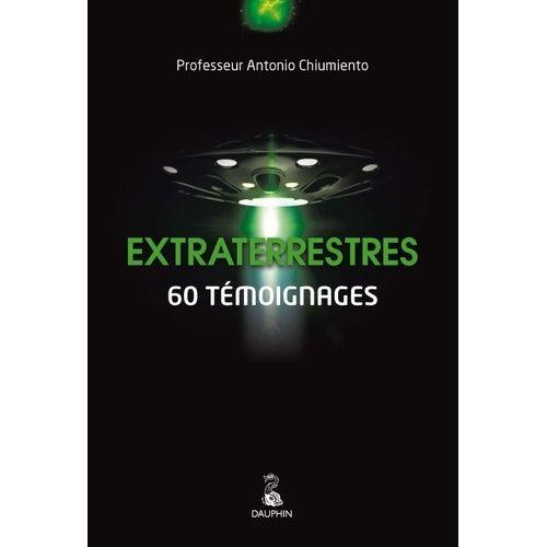 Extraterrestres - 60 Témoignages