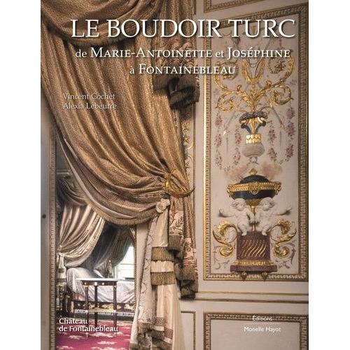 Le Boudoir Turc De Marie-Antoinette Et Joséphine À Fontainebleau