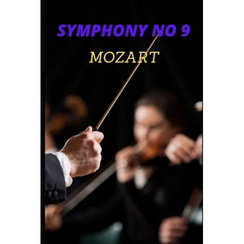 Mozart Symphony No. 9 In C Major, K. 73/75a Complete Sheet Music Score