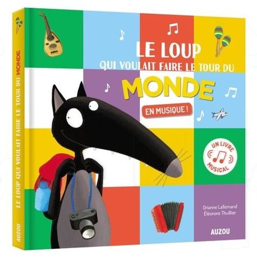 P'tit Loup - Le Loup Qui Voulait Faire Le Tour Du Monde En Musique
