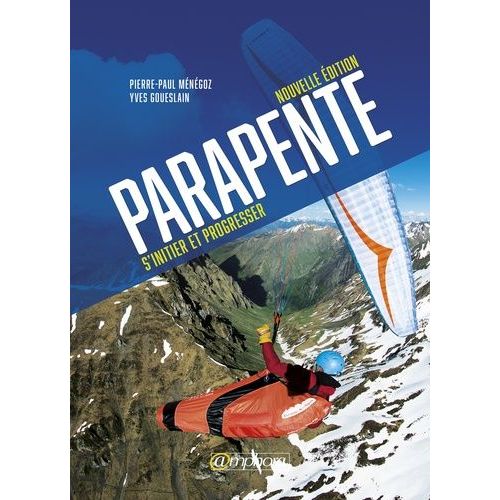 Parapente - S'initier Et Progresser