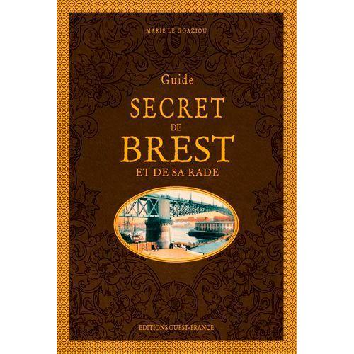 Guide Secret De Brest Et De Sa Rade