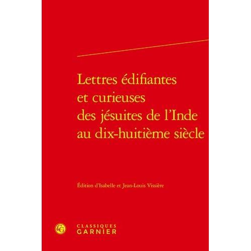 Lettres Édifiantes Et Curieuses Des Jésuites De L'inde Au Dix-Huitième Siècle