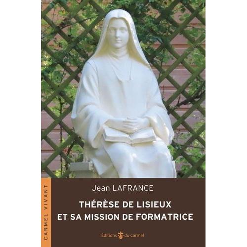 Thérèse De Lisieux Et Sa Mission De Formatrice