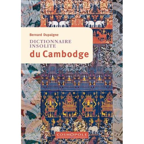 Dictionnaire Insolite Du Cambodge