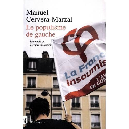 Le Populisme De Gauche - Sociologie De La France Insoumise