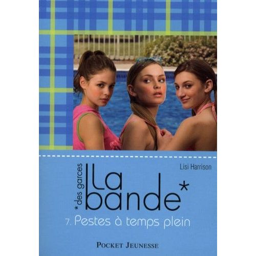 La Bande Tome 7 - Pestes À Temps Plein