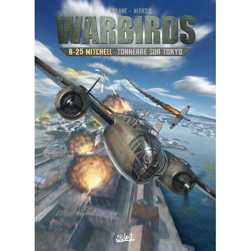 Warbirds - Warbirds B-25 Mitchell - Tonnerre Sur Tokyo