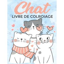 Livre de Coloriage Chats : pour les enfants à partir de 4 ans - cadeau pour  les amoureux des chat (Paperback) 