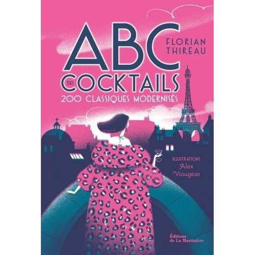 Abc Des Cocktails - 200 Classiques Modernisés