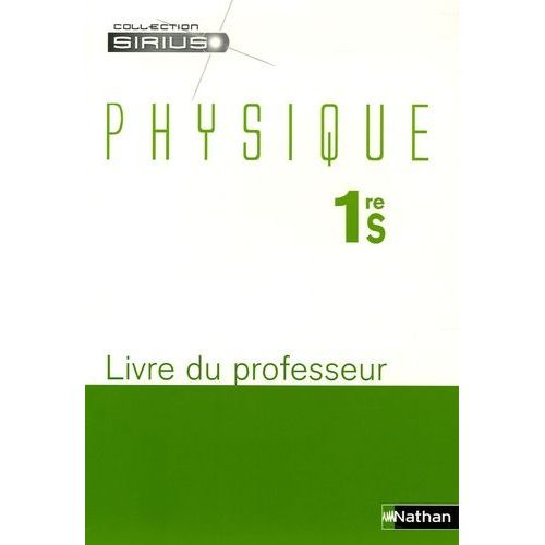 Physique 1re S - Livre Du Professeur