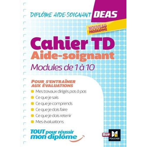 Diplôme Aide-Soignant, Deas - Cahier Td - Modules De 1 À 10