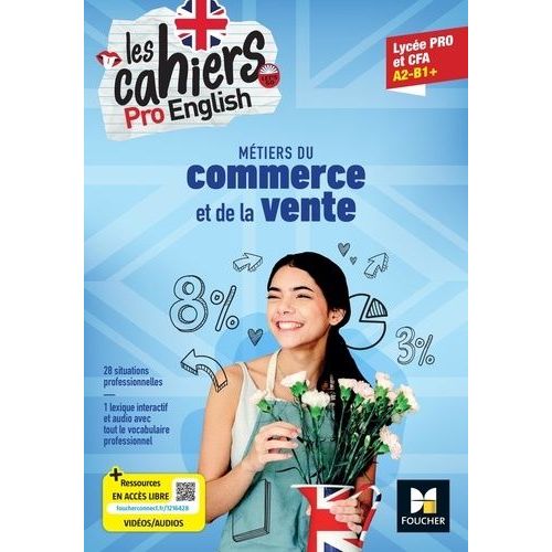 Métiers Du Commerce Et De La Vente Lycée Pro Et Cfa A2-B1+ Les Cahiers Pro English