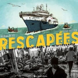 Rescapé.E.S - Carnet De Sauvetages En Méditerranée