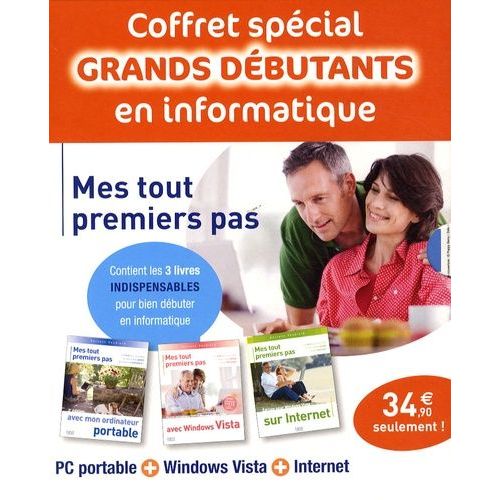 Mes Tout Premiers Pas - Coffret 3 Volumes : Ordinateur Portable + Windows Vista + Internet