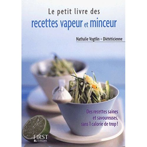 Le Petit Livre Des Recettes Vapeur Et Minceur