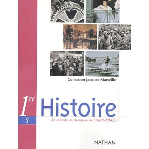 Histoire 1ère S - Le Monde Contemporain, 1850-1945