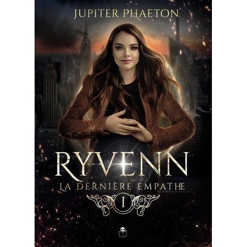 Ryvenn Tome 1 - La Dernière Empathe