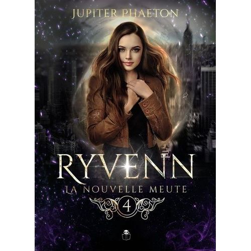 Ryvenn Tome 4 - La Nouvelle Meute
