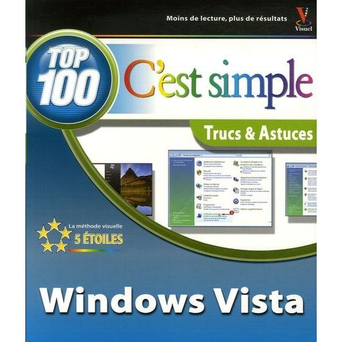 Windows Vista, C'est Simple - Top 100 Trucs Et Astuces