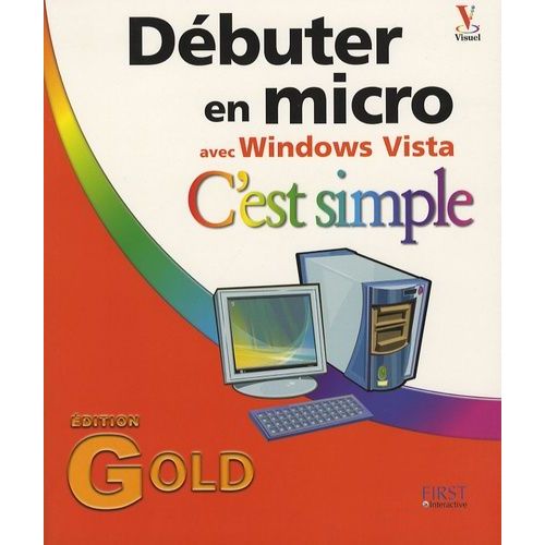 Débuter En Micro Avec Windows Vista - C'est Simple