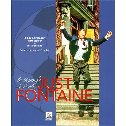 Just Fontaine - La Légende Éternelle