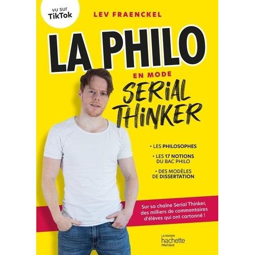 La Philo En Mode Serial Thinker