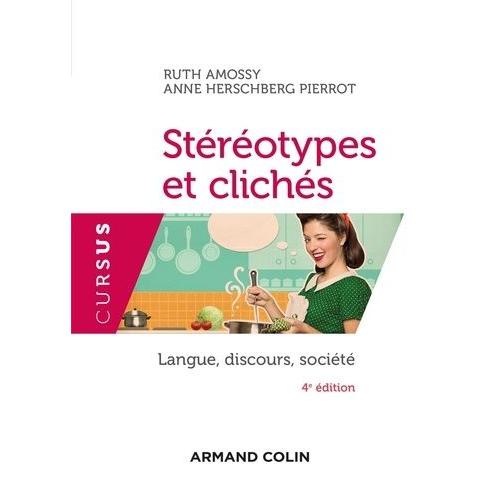 Stéréotypes Et Clichés - Langue, Discours, Société