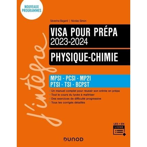 Visa Pour La Prépa Physique-Chimie - Mpsi-Pcsi-Ptsi-Tsi-Bcpst