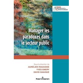 Manager Les Paradoxes Dans Le Secteur Public