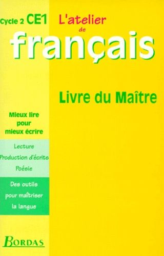 L'atelier De Français Ce1, Cycle 2 - Livre Du Maître