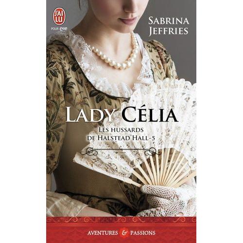 Les Hussards De Halstead Hall Tome 5 - Lady Célia